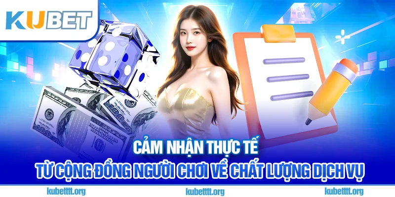 Cảm nhận thực tế từ cộng đồng người chơi về chất lượng dịch vụ