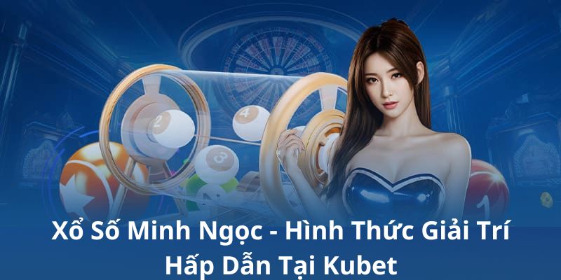 xổ số minh ngọc