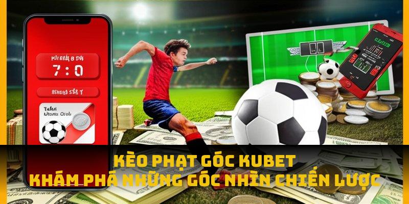 kèo phạt góc kubet