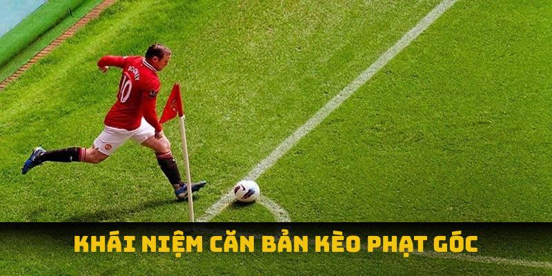 khái niệm kèo phạt góc kubet
