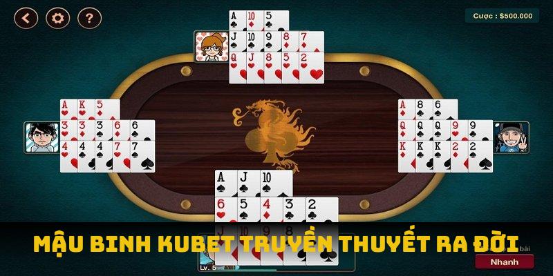 Mậu binh Kubet truyền thuyết ra đời